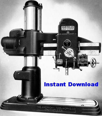 American Tool Works Hole Wizard 13", 15" & 17", 32 Speed Radial Drills Instruction Book(Bulletin No. 335)