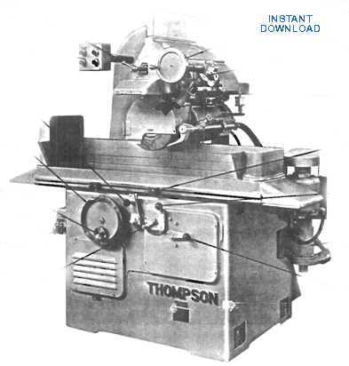 THOMPSON Model B Surface Grinder Instructions, Parts, & Maintenance Manual