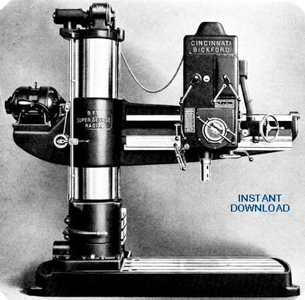 CINCINNATI Bickford Radial Drill Super Service 11", 13", 15", 17", & 19" Column Instruction & Parts Manual (Older Machine)