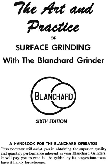 Blanchard The Art and Practice of Blanchard Surface Grinding, Sixth Edition