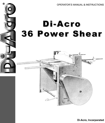 Di Acro  No.36 Power Shear Operator's & Instruction Manual
