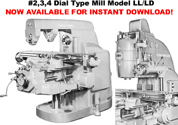 CINCINNATI 2, 3 and 4 Dial Type Milling Machines Model LL & LD Operations & Instructions Manual