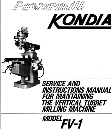 KONDIA Model FV-1 Vertical Turret Mill Instructions & Maintenance Manual